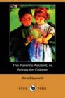 Image for The Parent&#39;s Assistant; Or, Stories for Children (Dodo Press)