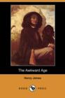 Image for The Awkward Age (Dodo Press)
