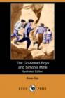 Image for The Go Ahead Boys and Simon&#39;s Mine (Illustrated Edition)