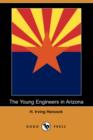 Image for The Young Engineers in Arizona (Dodo Press)