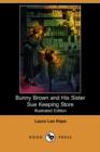 Image for Bunny Brown and His Sister Sue Keeping Store (Illustrated Edition) (Dodo Press)