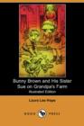 Image for Bunny Brown and His Sister Sue on Grandpa&#39;s Farm (Illustrated Edition) (Dodo Press)