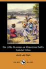 Image for Six Little Bunkers at Grandma Bell&#39;s (Illustrated Edition) (Dodo Press)