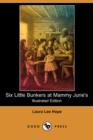 Image for Six Little Bunkers at Mammy June&#39;s (Illustrated Edition) (Dodo Press)