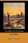 Image for The Settler and the Savage (Dodo Press)
