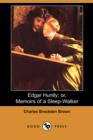 Image for Edgar Huntly; Or, Memoirs of a Sleep-Walker (Dodo Press)
