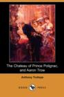 Image for The Chateau of Prince Polignac, and Aaron Trow (Dodo Press)