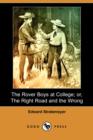 Image for The Rover Boys at College; Or, the Right Road and the Wrong (Dodo Press)
