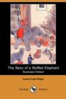Image for The Story of a Stuffed Elephant (Illustrated Edition) (Dodo Press)