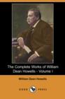 Image for The Complete Works of William Dean Howells - Volume I (Dodo Press)