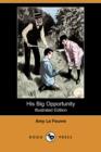 Image for His Big Opportunity (Illustrated Edition) (Dodo Press)