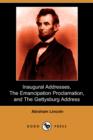 Image for Inaugural Addresses, the Emancipation Proclamation, and the Gettysburg Address (Dodo Press)