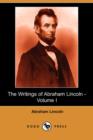 Image for The Writings of Abraham Lincoln, Volume 1