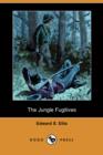 Image for The Jungle Fugitives (Dodo Press)