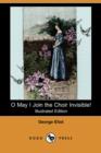 Image for O May I Join the Choir Invisible! and Other Favourite Poems (Illustrated Edition) (Dodo Press)