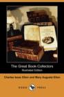 Image for The Great Book-Collectors (Illustrated Edition) (Dodo Press)