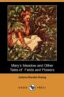 Image for Mary&#39;s Meadow and Other Tales of Fields and Flowers (Dodo Press)