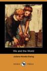Image for We and the World (Dodo Press)