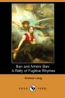Image for Ban and Arriere Ban : A Rally of Fugitive Rhymes