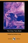 Image for The Grey Fairy Book (Dodo Press)