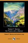 Image for Robert F. Murray : His Poems with a Memoir (Dodo Press)