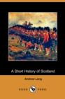 Image for A Short History of Scotland (Dodo Press)