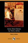 Image for Some Short Stories by Henry James (Dodo Press)