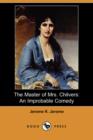 Image for The Master of Mrs. Chilvers : An Improbable Comedy (Dodo Press)