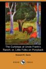 Image for The Curlytops at Uncle Frank&#39;s Ranch; Or, Little Folks on Ponyback (Dodo Press)
