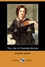 Image for The Life of Charlotte Bronte (Dodo Press)