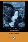 Image for In the Rocky Mountains (Illustrated Edition) (Dodo Press)