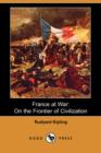 Image for France at War : On the Frontier of Civilization (Dodo Press)