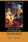 Image for Song and Legend from the Middle Ages (Dodo Press)