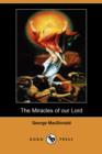 Image for The Miracles of Our Lord (Dodo Press)