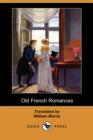 Image for Old French Romances (Dodo Press)