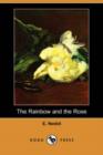 Image for The Rainbow and the Rose (Dodo Press)