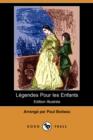 Image for Legendes Pour Les Enfants (Edition Illustree) (Dodo Press)