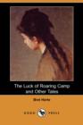 Image for The Luck of Roaring Camp and Other Tales