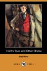 Image for Trent&#39;s Trust and Other Stories (Dodo Press)