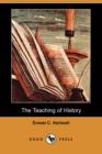 Image for The Teaching of History (Dodo Press)