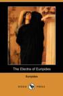 Image for The Electra of Euripides (Dodo Press)