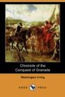 Image for Chronicle of the Conquest of Granada (Dodo Press)