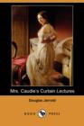 Image for Mrs. Caudle&#39;s Curtain Lectures (Dodo Press)