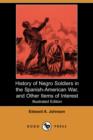 Image for History of Negro Soldiers in the Spanish-American War, and Other Items of Interest (Illustrated Edition) (Dodo Press)