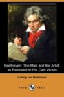 Image for Beethoven : The Man and the Artist, as Revealed in His Own Words (Dodo Press)