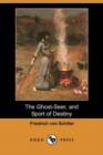 Image for The Ghost-Seer, and Sport of Destiny (Dodo Press)