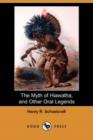Image for The Myth of Hiawatha, and Other Oral Legends (Dodo Press)