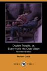 Image for Double Trouble, Or, Every Hero His Own Villain (Illustrated Edition) (Dodo Press)