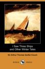 Image for I Saw Three Ships and Other Winter Tales (Dodo Press)
