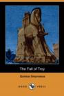 Image for The Fall of Troy (Dodo Press)